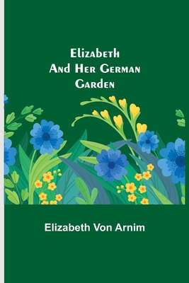 Elizabeth and Her German Garden 9354751075 Book Cover