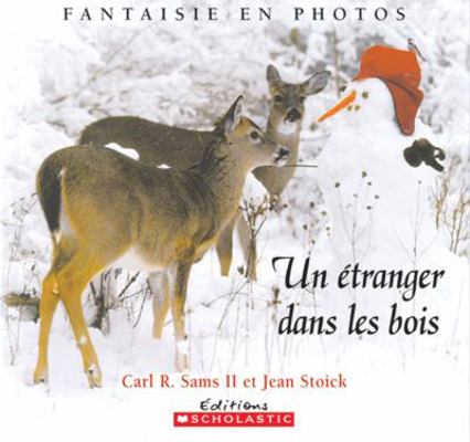 Un ?tranger Dans Les Bois: Fantaisie En Photos [French] 0439948142 Book Cover
