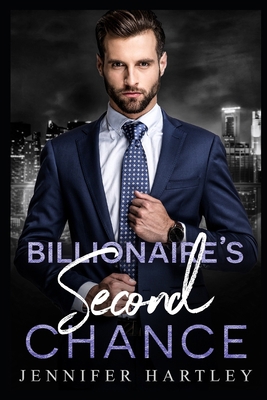 Billionaire's Second Chance: Second Chance Romance B08QBDK9GK Book Cover