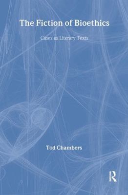 The Fiction of Bioethics 0415919886 Book Cover