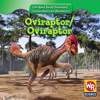 Oviraptor / Oviraptor 0836894251 Book Cover