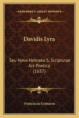 Davidis Lyra: Seu Nova Hebraea S. Scripturae Ar... [Latin] 1165909146 Book Cover
