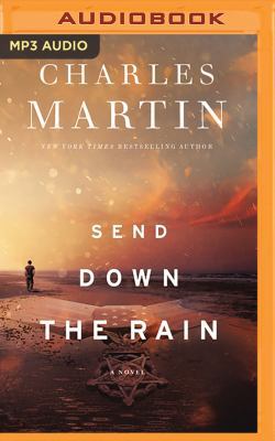 Send Down the Rain: New from the Author of the ... 1543676499 Book Cover