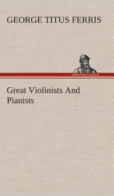 Great Violinists And Pianists 384952096X Book Cover