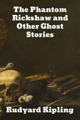 The Phantom Rickshaw: and Other Ghost Stories 1989743749 Book Cover