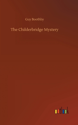 The Childerbridge Mystery 3752381310 Book Cover