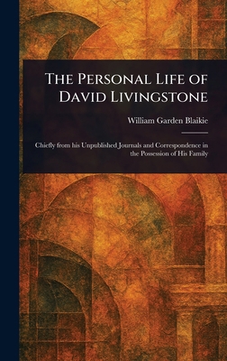 The Personal Life of David Livingstone 1022917315 Book Cover