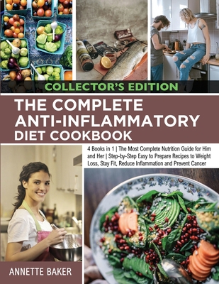 The Complete Anti-Inflammatory Diet Cookbook: 4... 1803214929 Book Cover