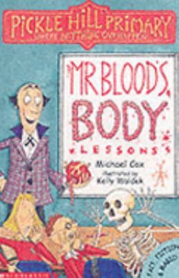 Mr. Blood's Body Lessons (Pickle Hill Primary) 0439978203 Book Cover