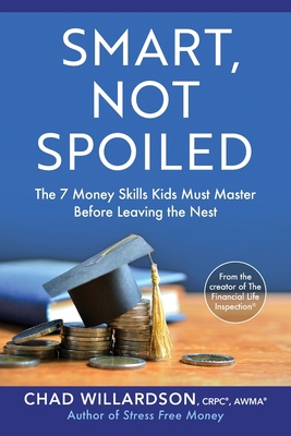 Smart, Not Spoiled: The 7 Money Skills Kids Mus... 1544524250 Book Cover