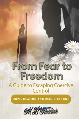 From Fear to Freedom: A Guide to Escaping Coerc... B0BX1MWW8N Book Cover