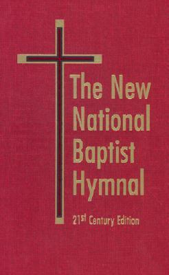 The New National Baptist Hymnal 21st Century Ed... 096750290X Book Cover