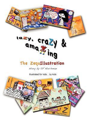 laZy, craZy & amaZing: The ZequIllustration 148181463X Book Cover