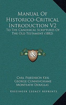 Manual Of Historico-Critical Introduction V2: T... 1165637987 Book Cover