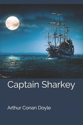 Captain Sharkey 1699617740 Book Cover