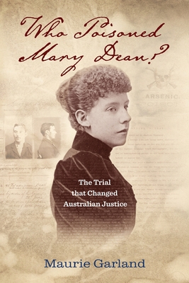 Who Poisoned Mary Dean?: The Trial that Changed... 0987639013 Book Cover