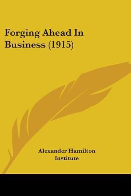 Forging Ahead In Business (1915) 1436850940 Book Cover