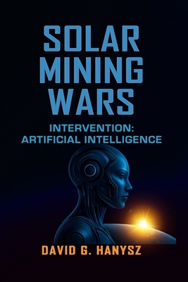 Solar Mining Wars B0FD3GPNGB Book Cover