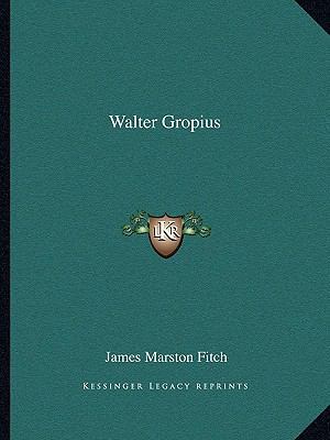 Walter Gropius 1162986409 Book Cover