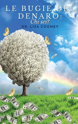 Le Bugie Del Denaro: Chi sei? [Italian] B0DLR5KD1W Book Cover