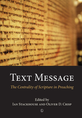 Text Message: The Centrality of Scripture in Pr... 0718893514 Book Cover