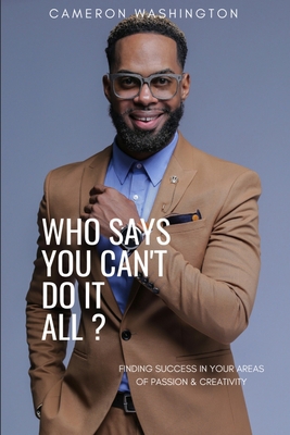 Who Says You Can't Do It All ( Paperback) 1329823427 Book Cover