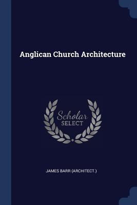 Anglican Church Architecture 1377178714 Book Cover