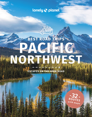 Lonely Planet Best Road Trips Pacific Northwest 1838698582 Book Cover