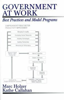Government at Work: Best Practices and Model Pr... 0761902414 Book Cover