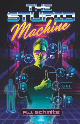 The Stupid Machine B0CTXQBSB5 Book Cover