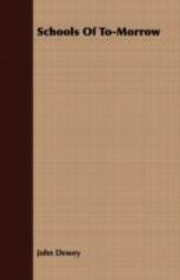 Schools Of To-Morrow 1409731960 Book Cover