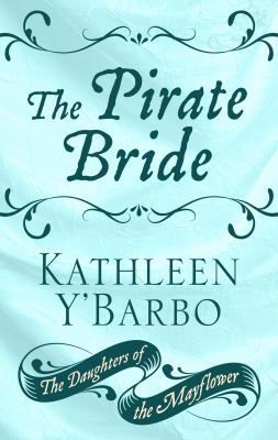 The Pirate Bride [Large Print] 1432852906 Book Cover