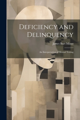 Deficiency and Delinquency: An Interpretation o... 1022068474 Book Cover