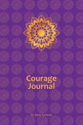 Courage Journal 0648949605 Book Cover