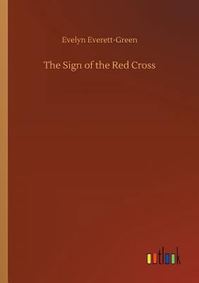 The Sign of the Red Cross 3734055342 Book Cover