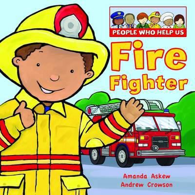 Firefighter. Amanda Askew, Andrew Crowson 1848351550 Book Cover