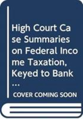 Federal Income Taxation: Keyed to Bankman's Cas... 0314282505 Book Cover