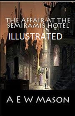The Affair at the Semiramis Hotel Illustrated 167776936X Book Cover