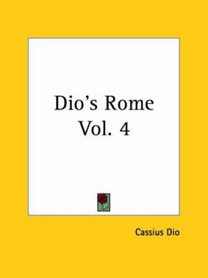 Dio's Rome Vol. 4 1419116118 Book Cover