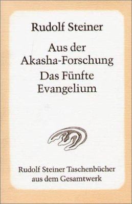 Aus der Akasha- Forschung. Das Fünfte Evangelium. [German] 3727467800 Book Cover