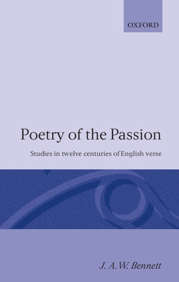 Poetry of the Passion: Studies in Twelve Centur... 0198128320 Book Cover