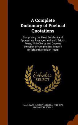 A Complete Dictionary of Poetical Quotations: C... 1345863128 Book Cover