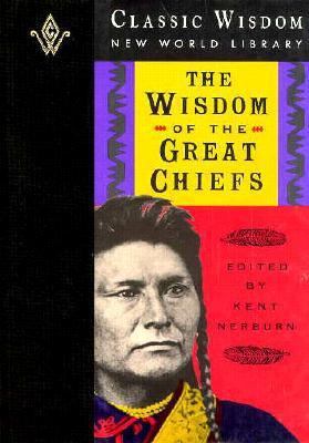 The Wisdom of the Great Chiefs: The Classic Spe... 1880032406 Book Cover