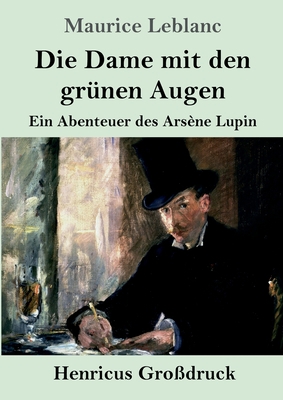 Die Dame mit den grünen Augen (Großdruck): Ein ... [German] 3847850180 Book Cover