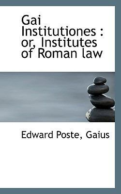 Gai Institutiones: Or, Institutes of Roman Law 1116443090 Book Cover