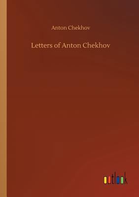 Letters of Anton Chekhov 3734017602 Book Cover