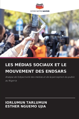 Les Médias Sociaux Et Le Mouvement Des Endsars [French] 620857756X Book Cover