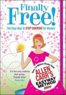 Allen Carr's Finally Free!: The Easy Way to Sto... 1848589794 Book Cover