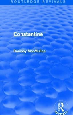 Constantine (Routledge Revivals) 1138015369 Book Cover