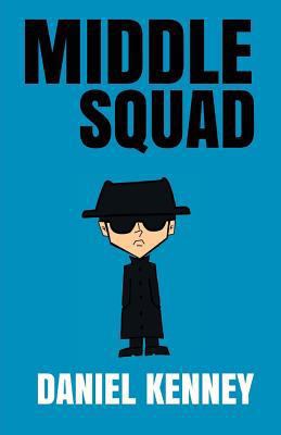 Middle Squad: Story One - The Recruitment of Ol... 1507671245 Book Cover